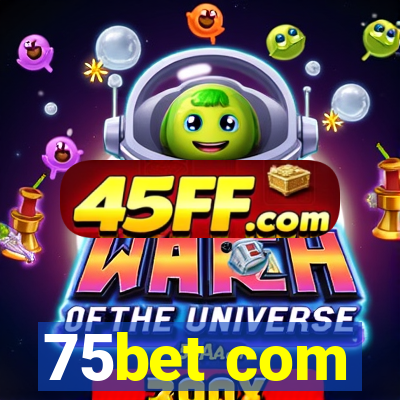 75bet com